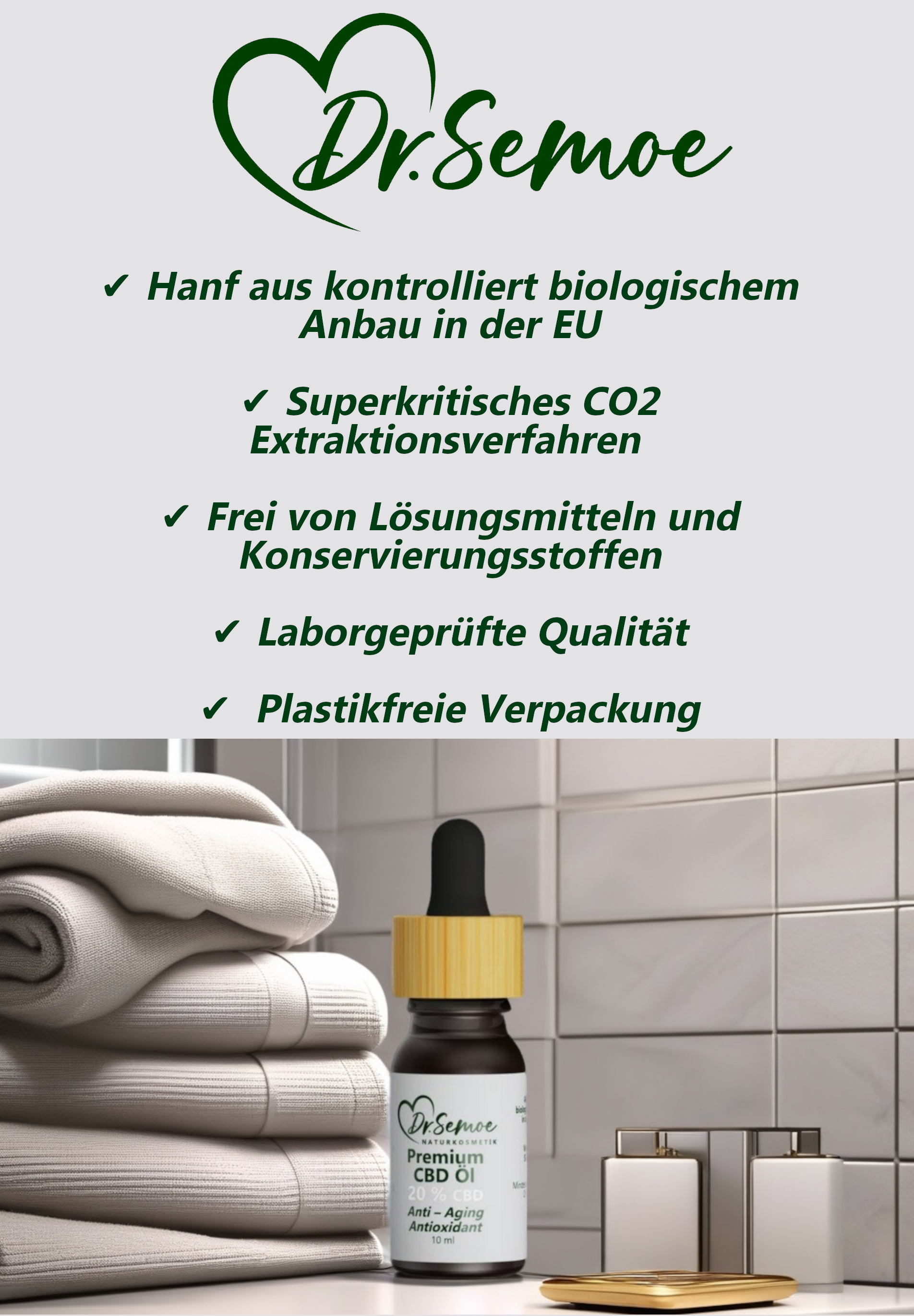Höchste Qualität
Hanf aus kontrolliert biologischem Anbau in der Europäischen Union
Superkritisches CO2 Extraktionsverfahren 
Vor- und Endprodukte durch unabhängige Labore geprüft
Frei von Plastik, Lösungsmitteln und Konservierungsstoffen
THC Gehalt unter der Nachweisgrenze von 0,01%
Plastikfreie Verpackung